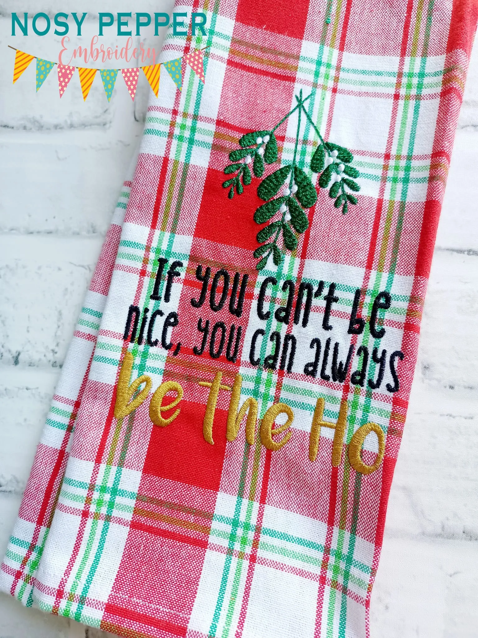 If You Can't Be Nice You Can Always Be The Ho machine embroidery design (5 sizes included) DIGITAL DOWNLOAD