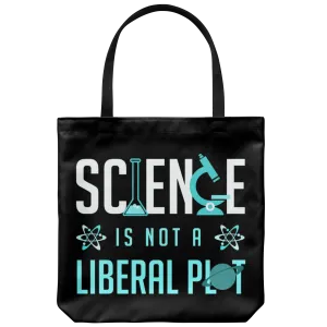 Science is Not a Liberal Plot (Tote Bag)