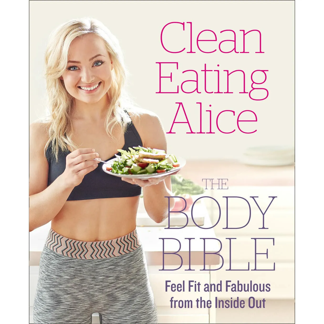 Slimming Eats, Clean Eating Alice The Body Bible, Clean Eating Alice Eat Well Every Day & Clean Eating 28-Day Plan 4 Books Set