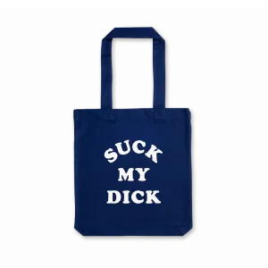 Suck My Dick Tote Bag