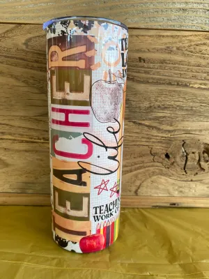 Teacher's Life - 20oz skinny insulated tumbler