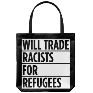 Will Trade Racists For Refugees (Tote Bag)